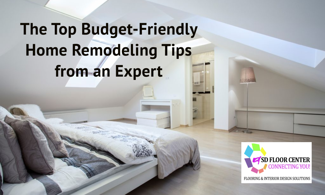 The Top Budget-Friendly Home Remodeling Tips from an Expert