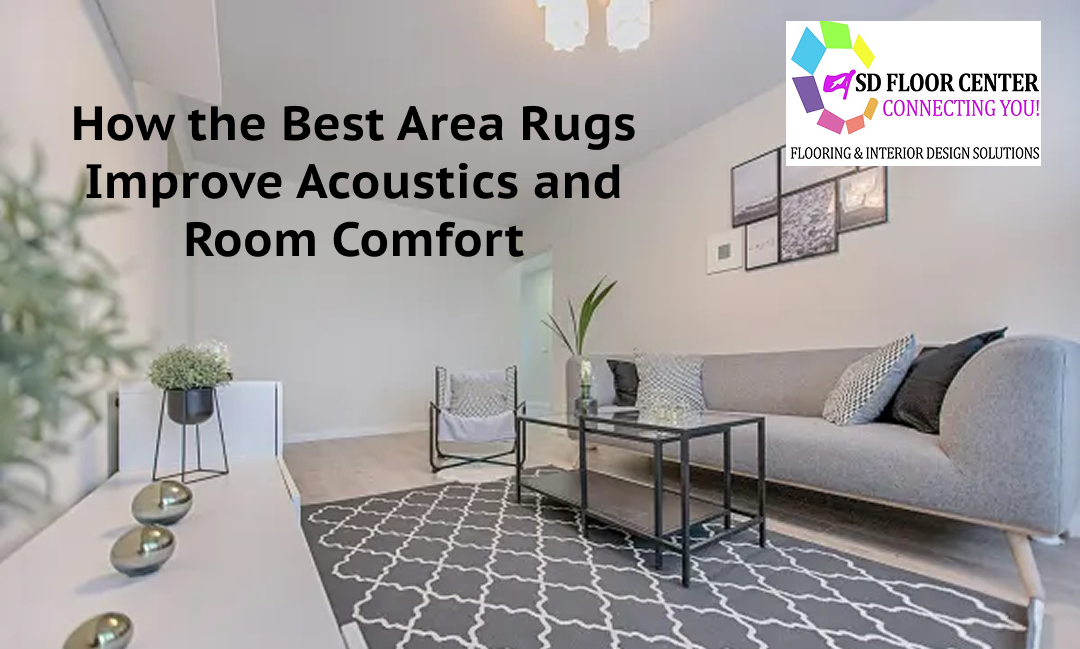 How the Best Area Rugs Improve Acoustics and Room Comfort